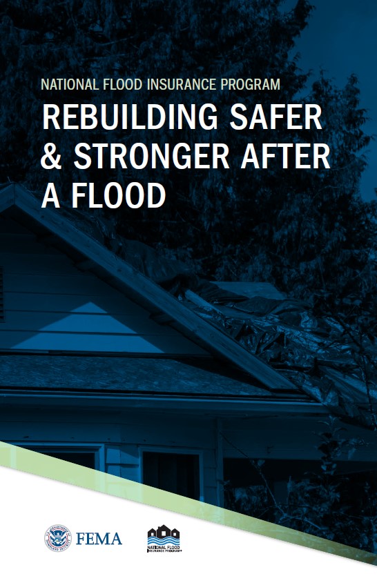 FEMA's Guide to Rebuilding Safer and Stronger After a Flood